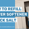 How to Refill Water Softener Block Salt